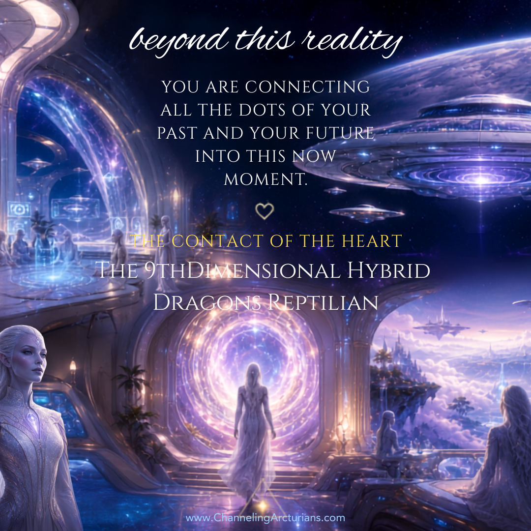 The Contact of the Heart — Channeled Message from 9th Dimensional Hybrid Dragons Reptilian