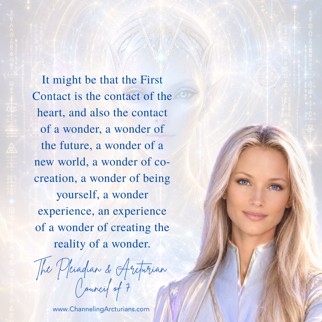 Channeled Guidance from the Arcturian & Pleiadian Council of 7: The Freedom to Choose a New Way of Being